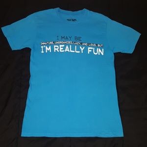 Blue I May Be Lazy Loud I'm really fun